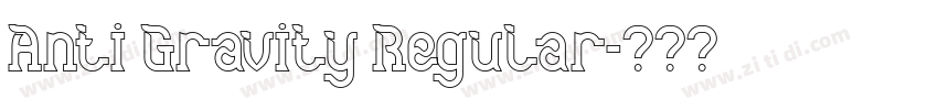 Anti Gravity Regular字体转换 Anti Gravity Regular字体转换